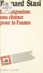 L immigration : une chance pour la France