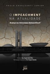 O impeachment na atualidade: avanço ou retrocesso democrático?