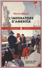 L imperatore d America. La grande fuga dalla Galizia