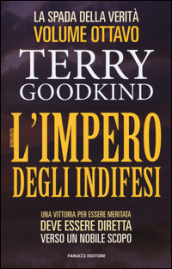 L impero degli indifesi. La spada della verità. 8.