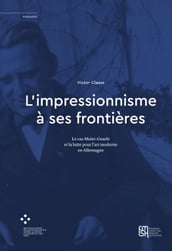 L impressionnisme à ses frontières