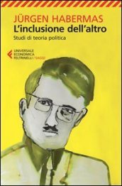 L inclusione dell altro. Studi di teoria politica