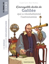 L incroyable destin de Galilée qui a révolutionné l astronomie