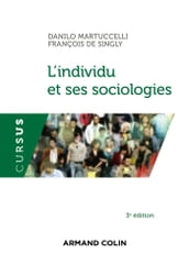 L individu et ses sociologies - 3e éd.