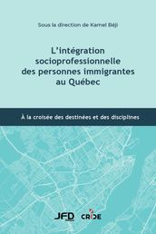 L intégration socioprofessionnelle des personnes immigrantes au Québec