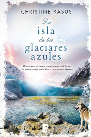 La isla de los glaciares azules - Christine Kabus