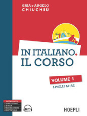 In italiano. Il corso. Livelli A1-A2. 1.