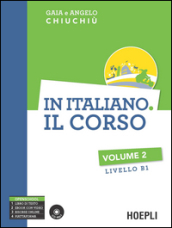 In italiano. Il corso. Livello B1. Con CD Audio formato MP3. 2.