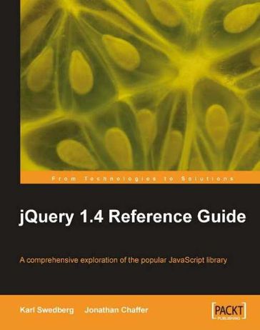 jQuery 1.4 Reference Guide - Jonathan Chaffer - Karl Swedberg