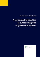 A jog társadalmi küldetése az európai integráció és globalizáció korában