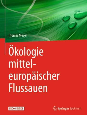 Ökologie mitteleuropäischer Flussauen - Thomas Meyer