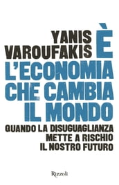 È l economia che cambia il mondo