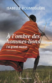 À l ombre des hommes-lions