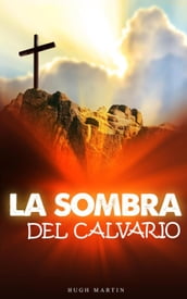 la sombra del calvario