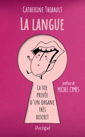 La langue - La vie privée d un organe très discret