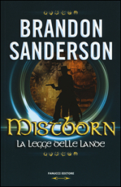 La legge delle lande. Mistborn. Vol. 4