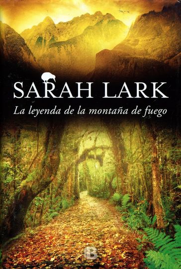 La leyenda de la montaña de fuego (Trilogía del Fuego 3) - Sarah Lark