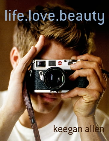 life.love.beauty - Keegan Allen