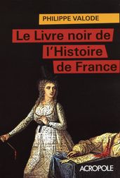 Le livre noir de l histoire de France