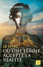 Le livre où une femme accepte la réalité