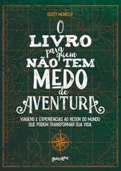 O livro para quem não tem medo de aventura