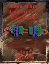 lord when s adventure 2, Friendship