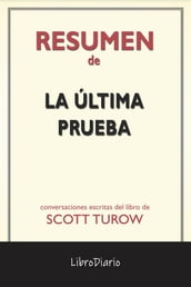 La Última Prueba de Scott Turow: Conversaciones Escritas