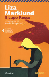 Il lupo rosso. Le inchieste di Annika Bengtzon. 5.