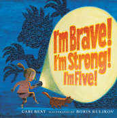 I m Brave! I m Strong! I m Five!