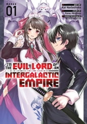 I m the Evil Lord of an Intergalactic Empire! (Manga) Vol. 1