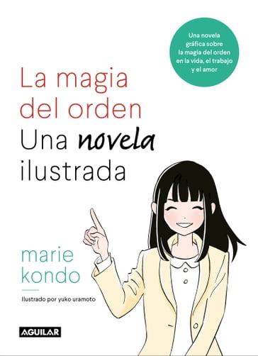 La magia del orden. Una novela ilustrada - Marie Kondo