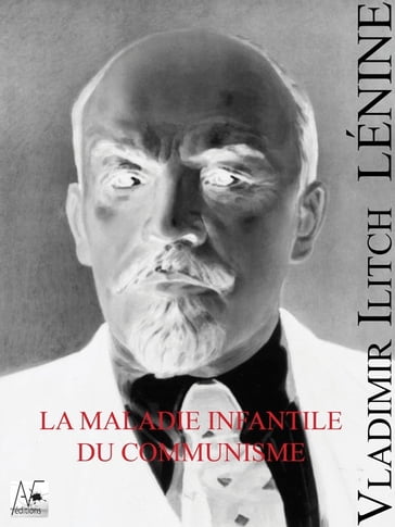 La maladie infantile du communisme - Vladimir Ilitch Lénine