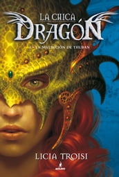 La maldición de Thuban (La chica dragón 1)