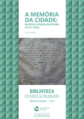 A memória da cidade: escrita e poder em Évora (1415-1536)