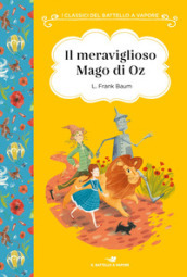 Il meraviglioso mago di Oz. Ediz. ad alta leggibilità