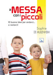 A messa con i piccoli. 10 buone idee per andarci... e restarci!