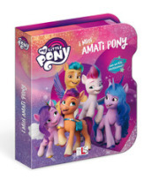 I miei amati pony. My Little Pony. Ediz. a colori. Ediz. a spirale. Con gadget