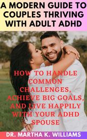 A modern guide to couples thriving with adult ADHD