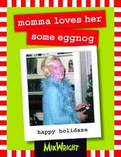momma loves her some eggnog