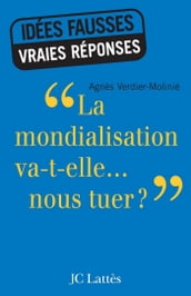 La mondialisation va-t-elle... nous tuer ?