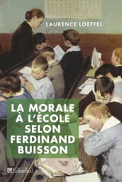 La morale à l école selon Ferdinand Buisson