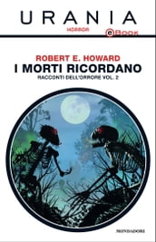 I morti ricordano - Racconti dell orrore - vol. 2 (Urania)