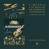 A música e os músicos em tempos de intolerância: