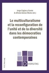 Le multiculturalisme et la reconfiguration de l unité et de la diversité dans les démocraties contemporaines
