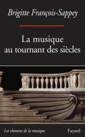 La musique au tournant des siècles