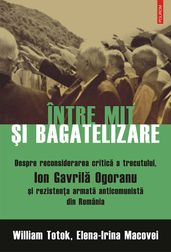 Între mit i bagatelizare. Despre reconsiderarea critica a trecutului, Ion Gavrila Ogoranu i rezistena armata anticomunista din România