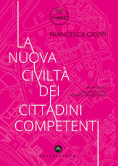 La nuova civiltà dei cittadini competenti