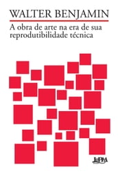 A obra de arte na era de sua reprodutibilidade técnica