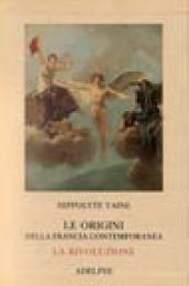 Le origini della Francia contemporanea. La Rivoluzione