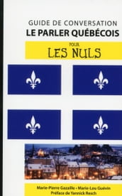 Le parler québécois - Guide de conversation Pour les Nuls, 2ème édition